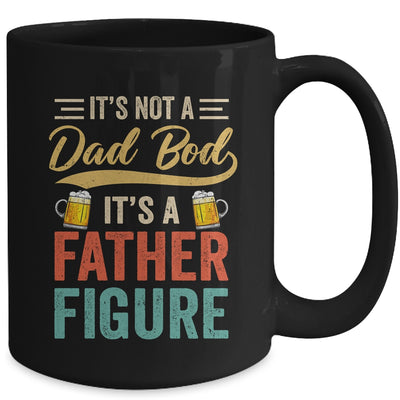 It's Not A Dad Bod It's A Father Figure Funny Dad Men Mug | teecentury