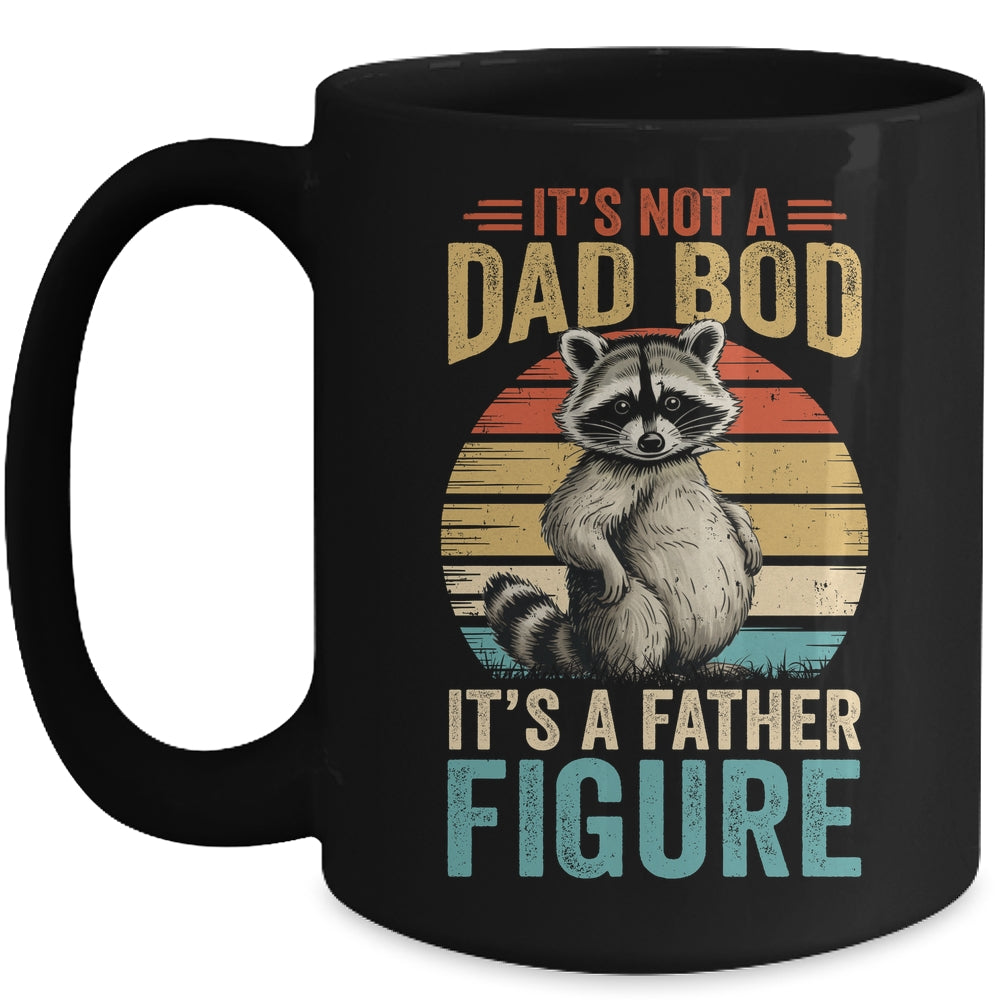 It’s Not Dad Bod It’s Father Figure Funny Fathers Day Dad Mug | teecentury