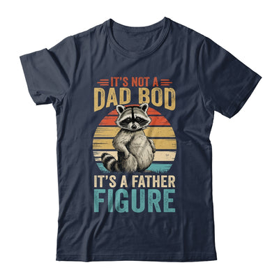 It’s Not Dad Bod It’s Father Figure Funny Fathers Day Dad Shirt & Hoodie | teecentury