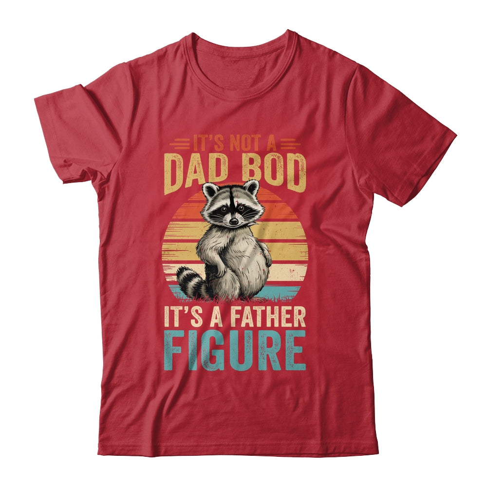 It’s Not Dad Bod It’s Father Figure Funny Fathers Day Dad Shirt & Hoodie | teecentury
