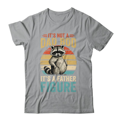 It’s Not Dad Bod It’s Father Figure Funny Fathers Day Dad Shirt & Hoodie | teecentury