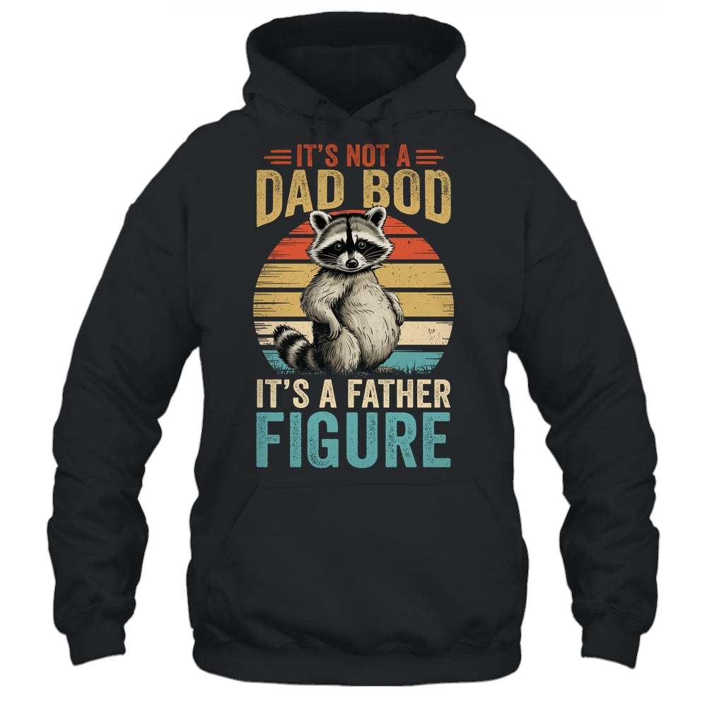 It’s Not Dad Bod It’s Father Figure Funny Fathers Day Dad Shirt & Hoodie | teecentury