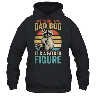 It’s Not Dad Bod It’s Father Figure Funny Fathers Day Dad Shirt & Hoodie | teecentury