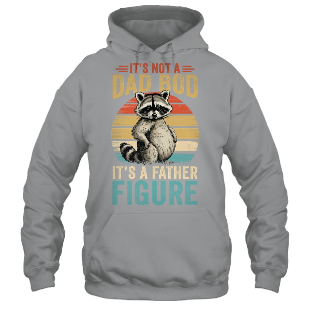It’s Not Dad Bod It’s Father Figure Funny Fathers Day Dad Shirt & Hoodie | teecentury