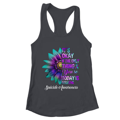It's Okay If The Only Thing You Do Today Is Breathe Shirt & Tank Top | teecentury