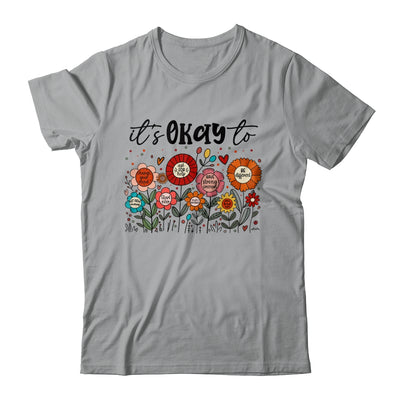 It's Okay To Boho Mental Health Floral Flowers Motivational Shirt & Hoodie | teecentury