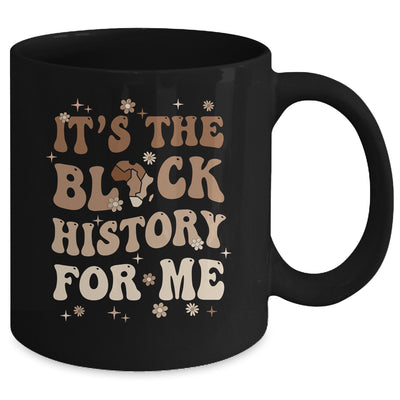 It's The Black History For Me History Month Melanin Girl Mug | teecentury
