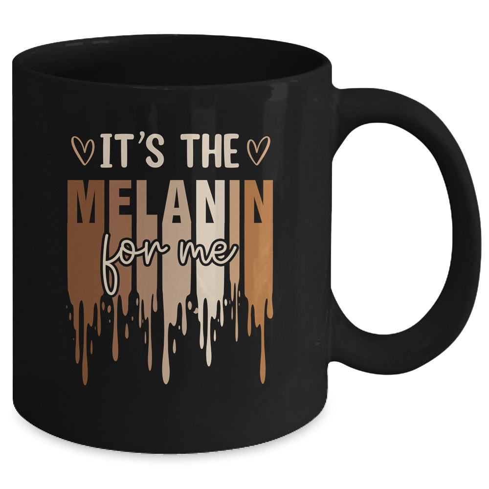 It's The Melanin For Me Black History Month History Women Mug | teecentury