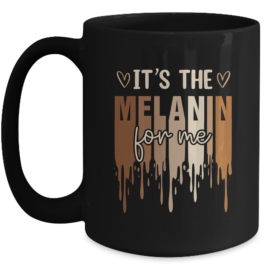 It's The Melanin For Me Black History Month History Women Mug | teecentury