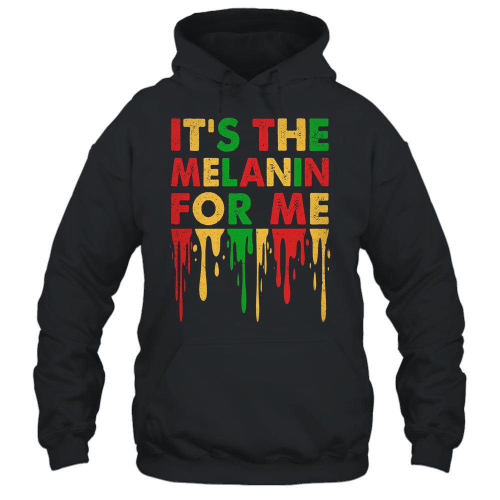It's The Melanin For Me Melanated Black History Juneteenth Shirt & Tank Top | teecentury