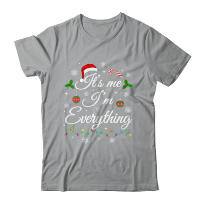 Its Me I'm Everything I Have Everything I Want For Christmas Shirt & Sweatshirt | teecentury