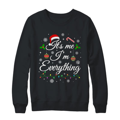 Its Me I'm Everything I Have Everything I Want For Christmas Shirt & Sweatshirt | teecentury