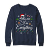Its Me I'm Everything I Have Everything I Want For Christmas Shirt & Sweatshirt | teecentury