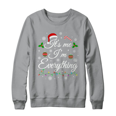 Its Me I'm Everything I Have Everything I Want For Christmas Shirt & Sweatshirt | teecentury