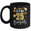 Its My 25th Birthday Happy 1999 Birthday Party For Men Women Mug | teecentury