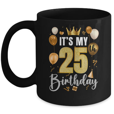 Its My 25th Birthday Happy 1999 Birthday Party For Men Women Mug | teecentury