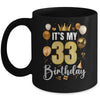 Its My 33rd Birthday Happy 1991 Birthday Party For Men Women Mug | teecentury