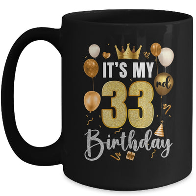 Its My 33rd Birthday Happy 1991 Birthday Party For Men Women Mug | teecentury