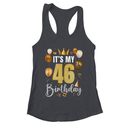 Its My 46th Birthday Happy 1978 Birthday Party For Men Women Shirt & Tank Top | teecentury