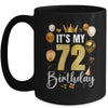 Its My 72nd Birthday Happy 1952 Birthday Party For Men Women Mug | teecentury