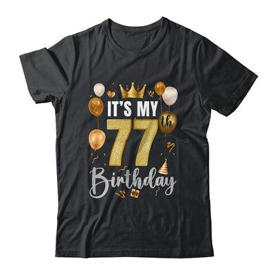 Its My 77th Birthday Happy 1947 Birthday Party For Men Women Shirt & Tank Top | teecentury