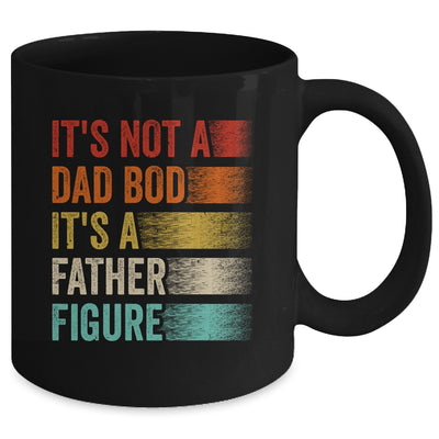 Its Not A Dad Bod It's A Father Figure Funny Fathers Day Mug | teecentury