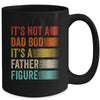 Its Not A Dad Bod It's A Father Figure Funny Fathers Day Mug | teecentury