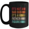 Its Not A Dad Bod It's A Father Figure Funny Fathers Day Mug | teecentury