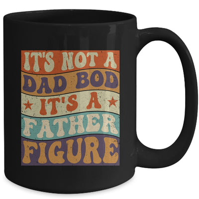 Its Not A Dad Bod It's A Father Figure Funny For Dad Mug | teecentury