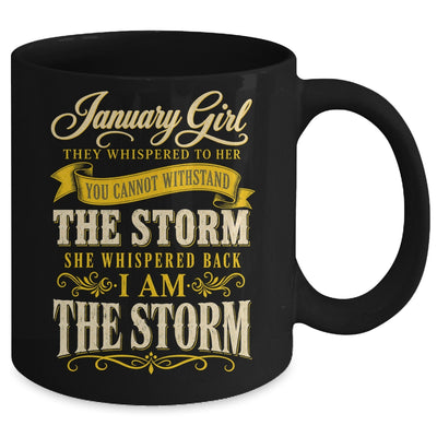 January Girl They Whispered To Her You Can'T Birthday Mug | teecentury