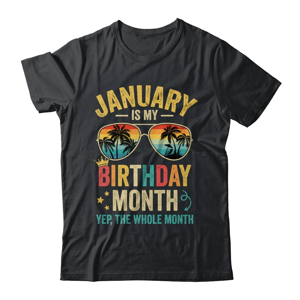 January Is My Birthday Retro Sunglasses Funny Birthday Shirt & Hoodie | teecentury