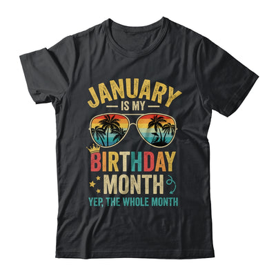 January Is My Birthday Retro Sunglasses Funny Birthday Shirt & Hoodie | teecentury