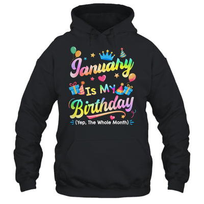 January Is My Birthday Yes The Whole Month Bday Tie Dye Shirt & Tank Top | teecentury