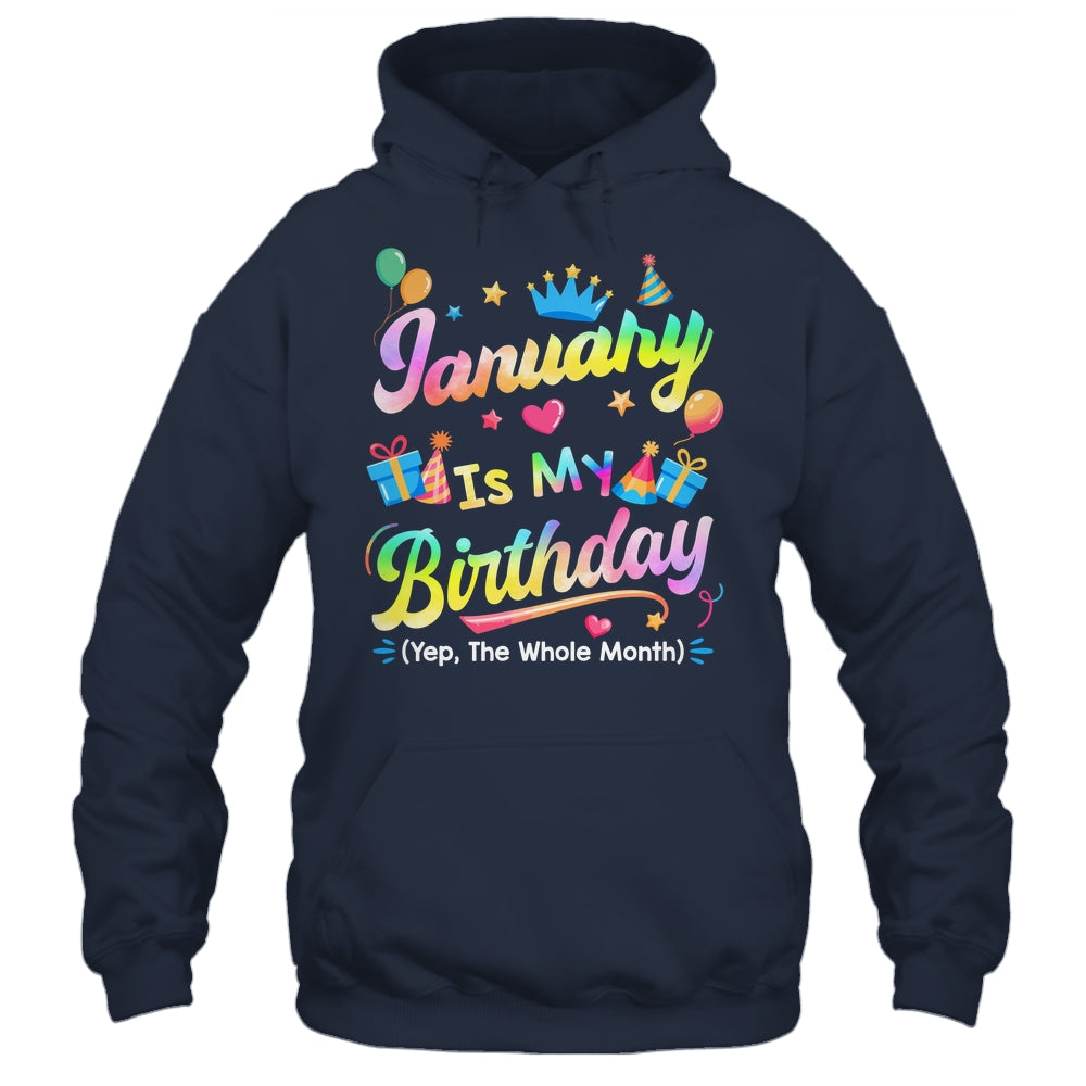 January Is My Birthday Yes The Whole Month Bday Tie Dye Shirt & Tank Top | teecentury