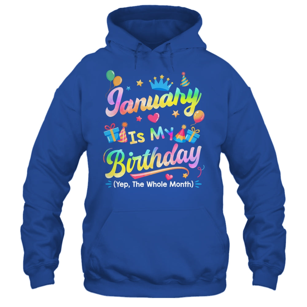 January Is My Birthday Yes The Whole Month Bday Tie Dye Shirt & Tank Top | teecentury