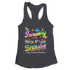 January Is My Birthday Yes The Whole Month Bday Tie Dye Shirt & Tank Top | teecentury