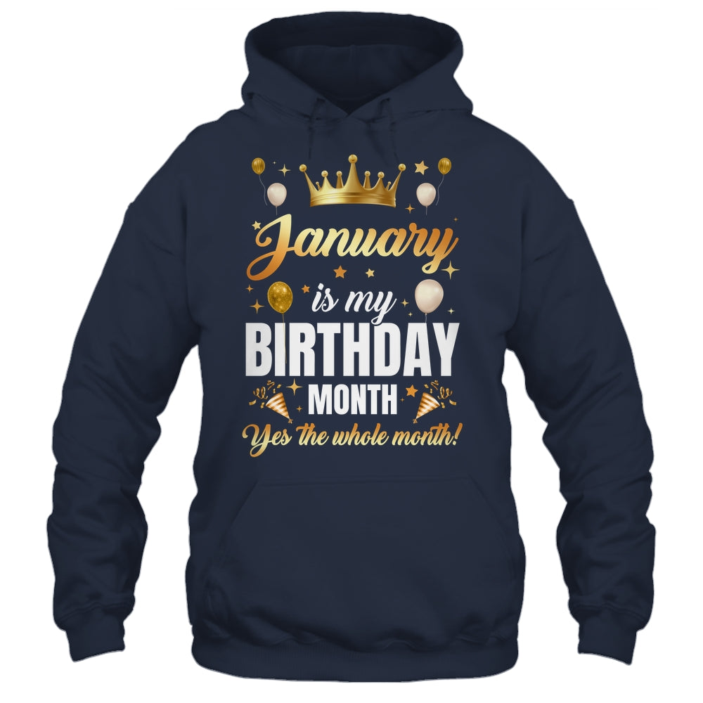January Is My Birthday Yes The Whole Month Birthday Crown Shirt & Tank Top | teecentury
