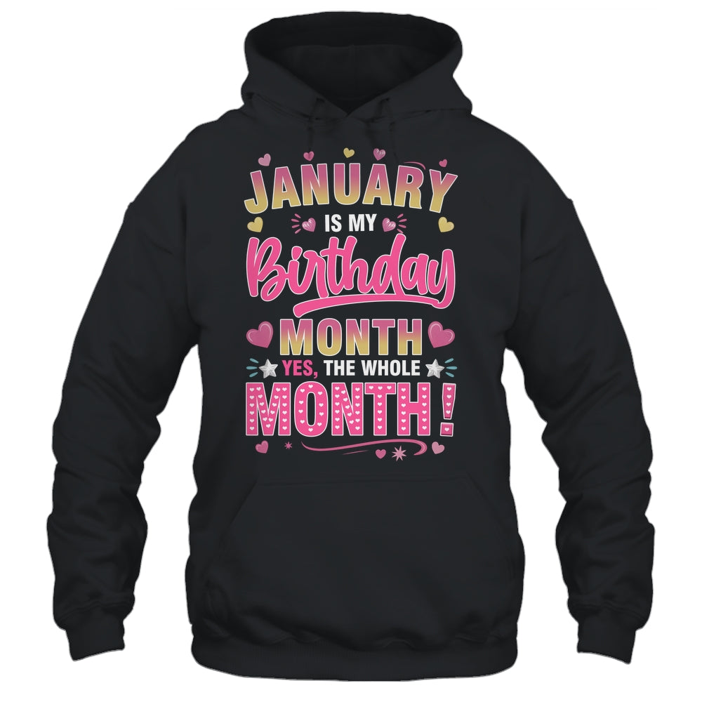 January Is My Birthday Yes The Whole Month For Women Girls Shirt & Tank Top | teecentury