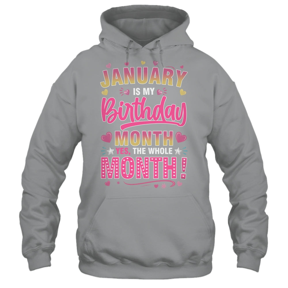 January Is My Birthday Yes The Whole Month For Women Girls Shirt & Tank Top | teecentury