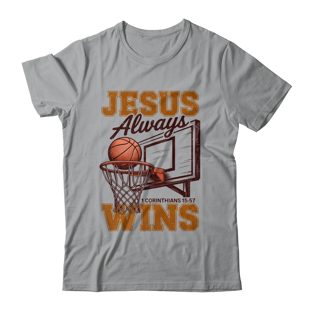 Jesus Always Wins Christian Basketball Motivational Bible Shirt & Hoodie | teecentury