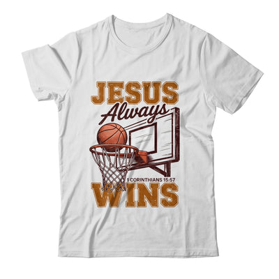 Jesus Always Wins Christian Basketball Motivational Bible Shirt & Hoodie | teecentury