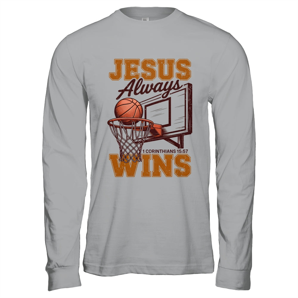 Jesus Always Wins Christian Basketball Motivational Bible Shirt & Hoodie | teecentury