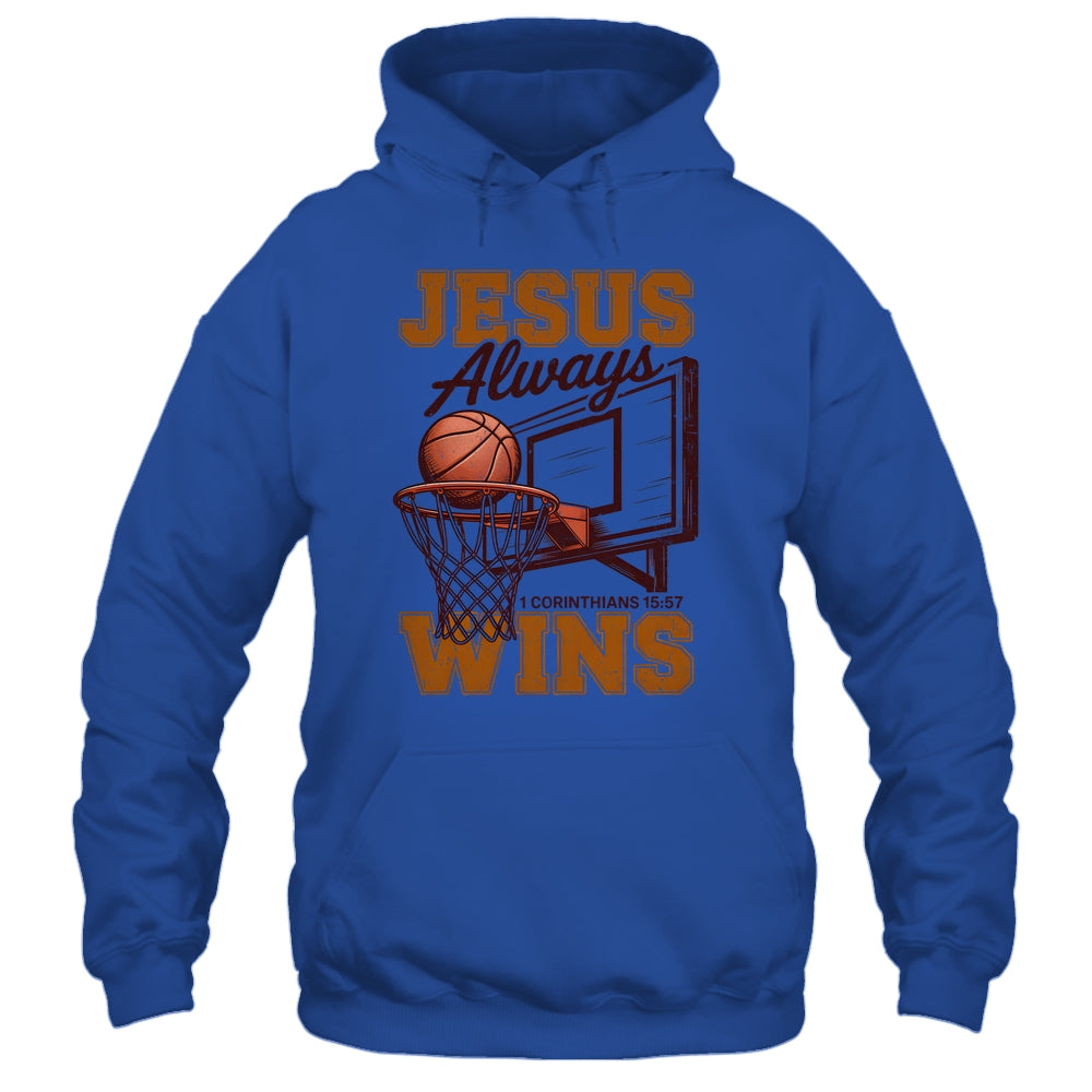 Jesus Always Wins Christian Basketball Motivational Bible Shirt & Hoodie | teecentury