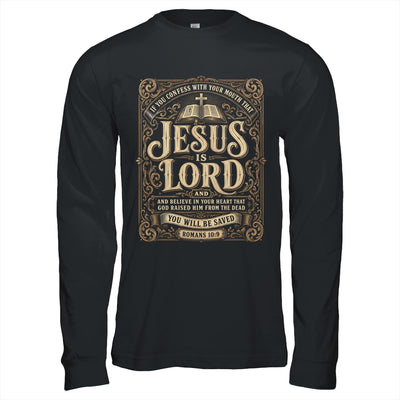 Jesus Is Lord Romans 10 9 Christian Faith Bible Men Women Shirt & Hoodie | teecentury
