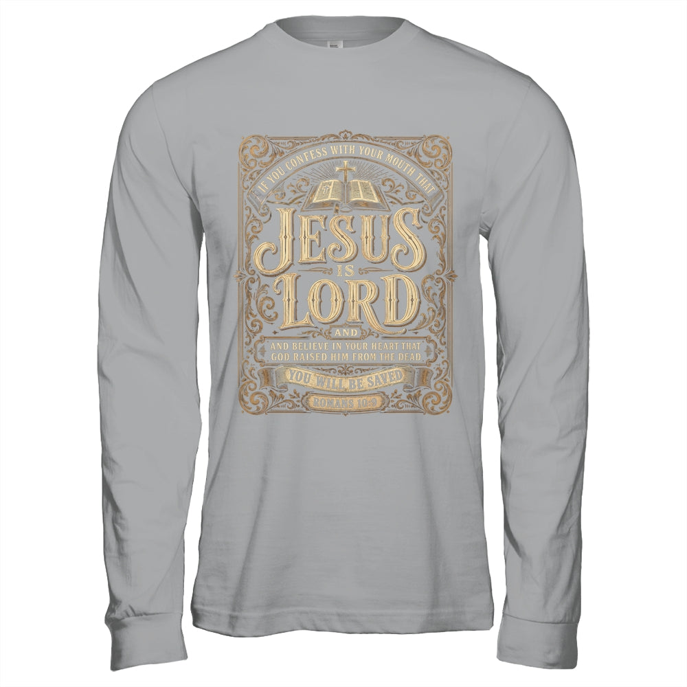Jesus Is Lord Romans 10 9 Christian Faith Bible Men Women Shirt & Hoodie | teecentury
