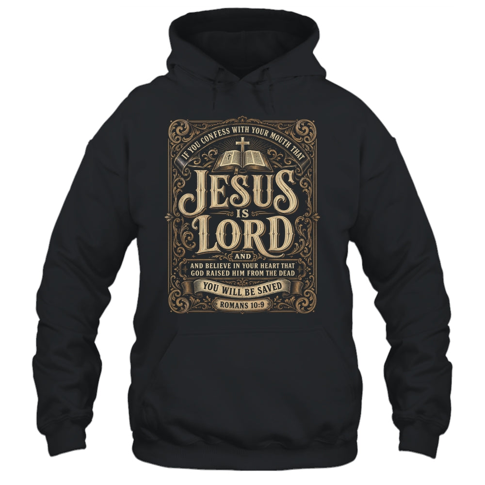 Jesus Is Lord Romans 10 9 Christian Faith Bible Men Women Shirt & Hoodie | teecentury