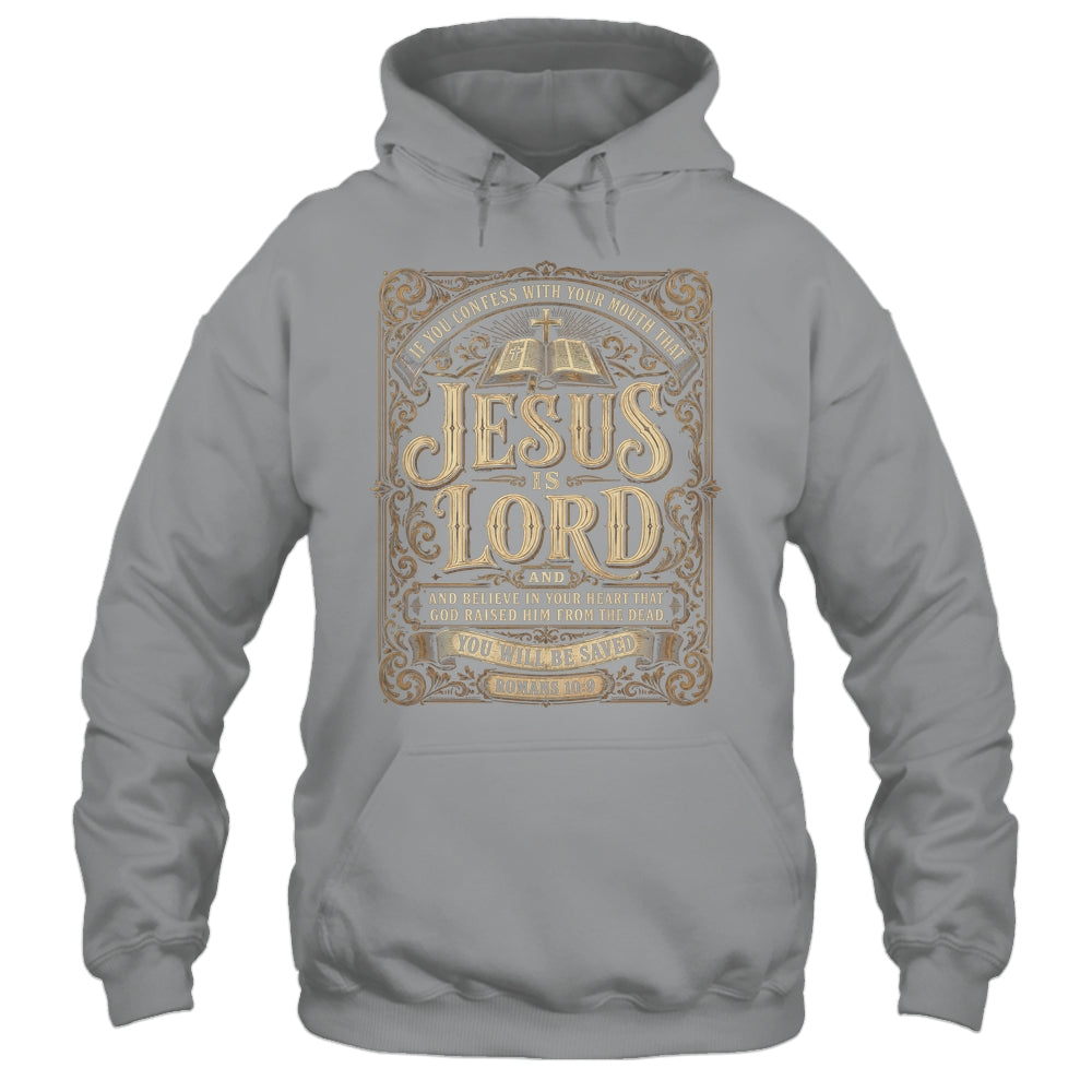 Jesus Is Lord Romans 10 9 Christian Faith Bible Men Women Shirt & Hoodie | teecentury