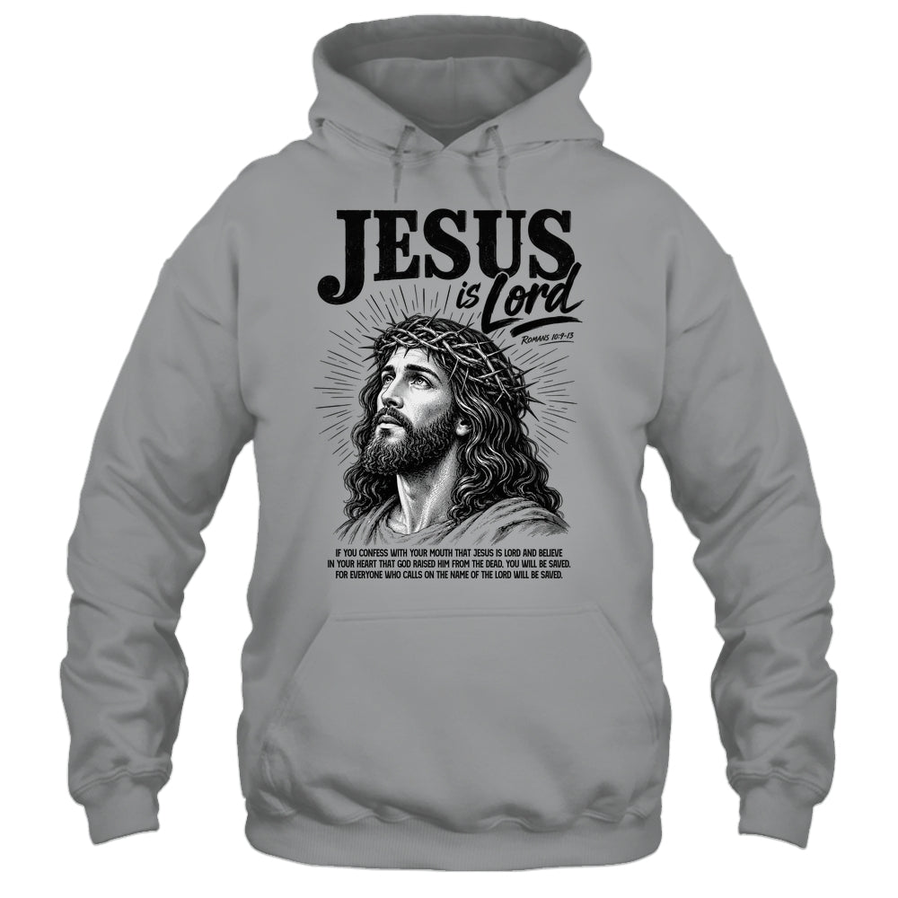 Jesus Is Lord Romans 10 9 Christian Faith Bible Religious Shirt & Hoodie | teecentury