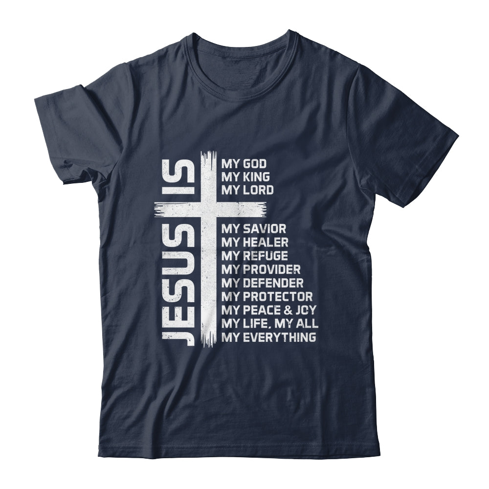 Jesus Is My God King Lord And Savior Cross Christian Christ Shirt & Hoodie | teecentury