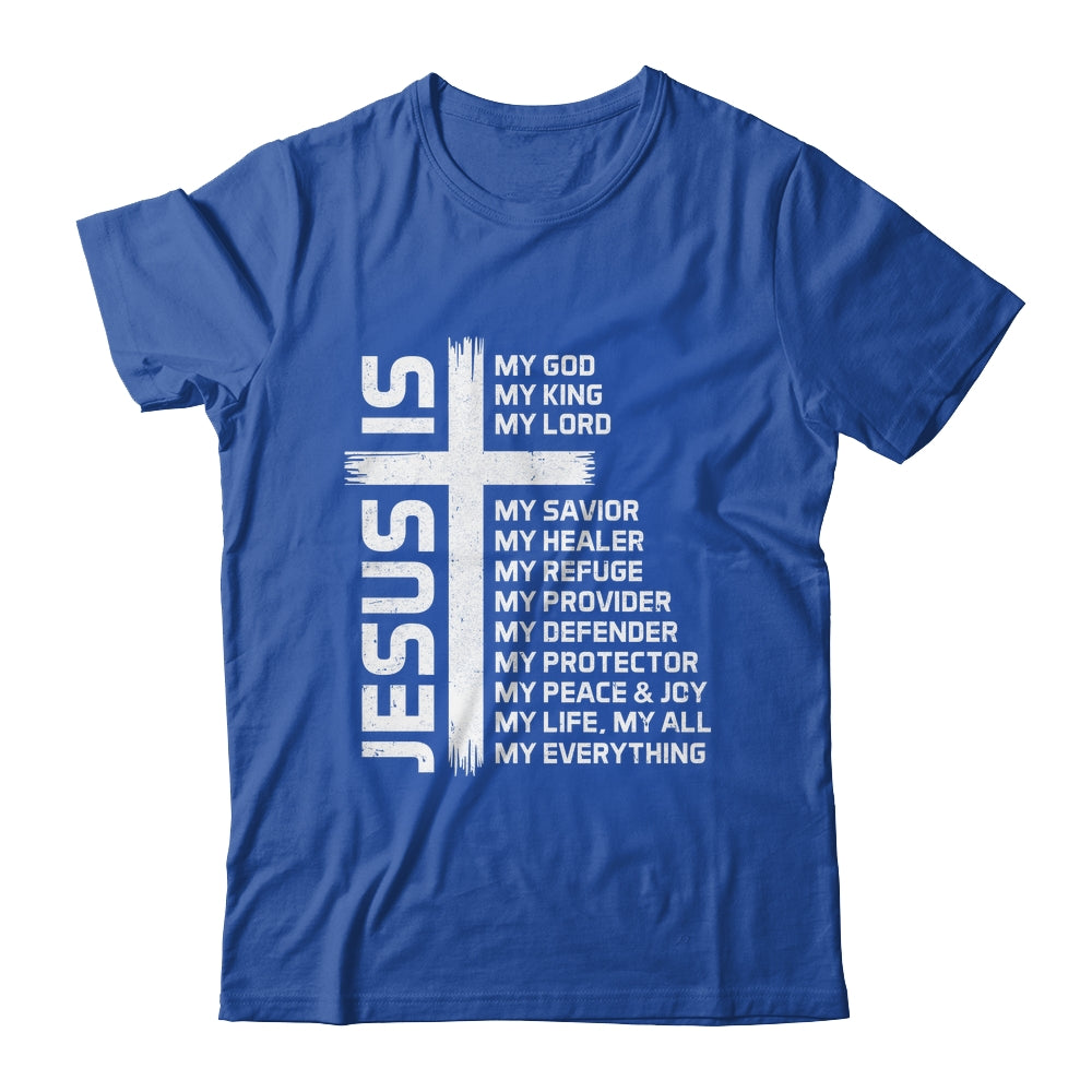 Jesus Is My God King Lord And Savior Cross Christian Christ Shirt & Hoodie | teecentury